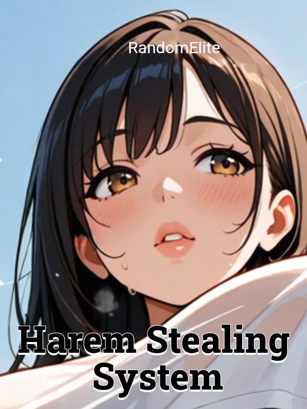 Harem Stealing System Harem Stealing System