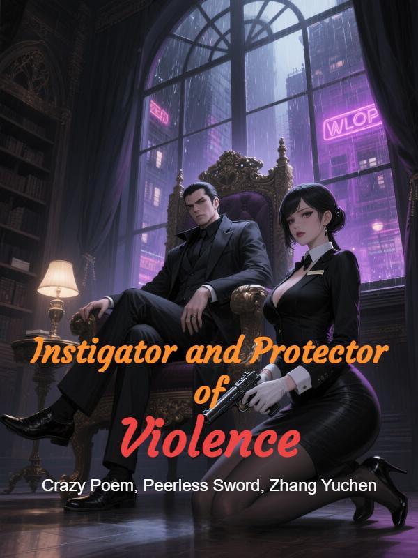 Read Instigator and Protector of Violence