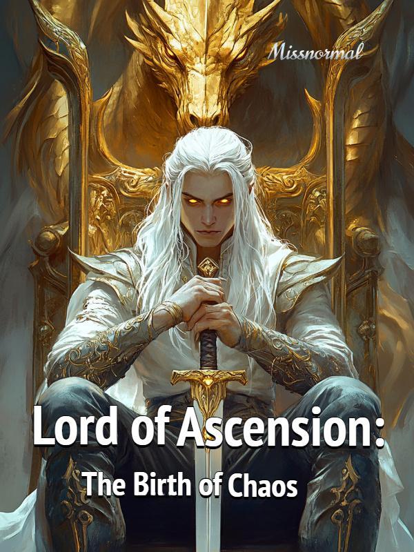 Lord of Ascension: The Birth of Chaos Lord of Ascension: The Birth of Chaos