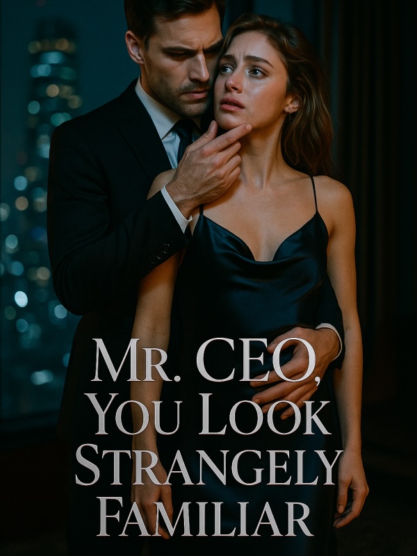 Mr. CEO, You Look Strangely Familiar Mr. CEO, You Look Strangely Familiar