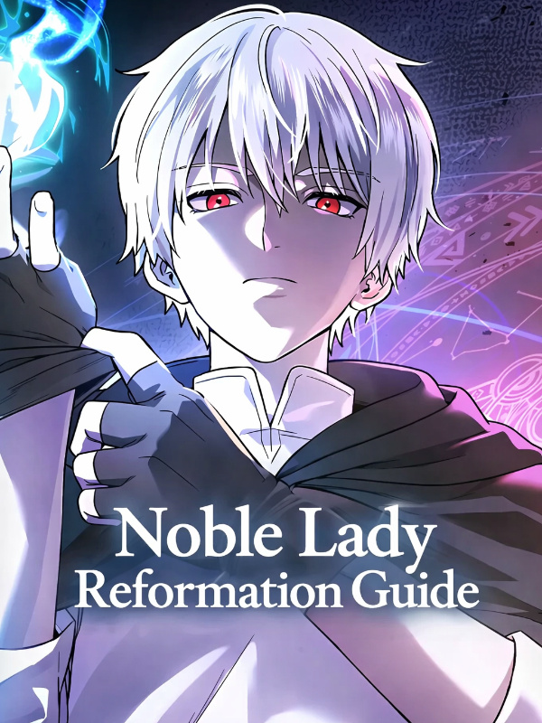 Noble Lady Reformation Guide Noble Lady Reformation Guide