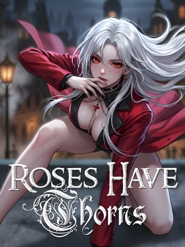 Read ROSES HAVE THORNS