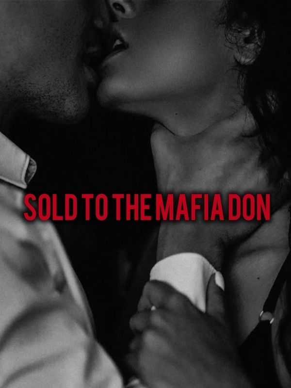 Read Sold To The Mafia Don