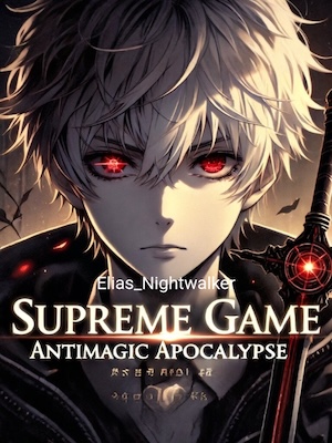 Supreme Game: Antimagic Apocalypse Supreme Game: Antimagic Apocalypse