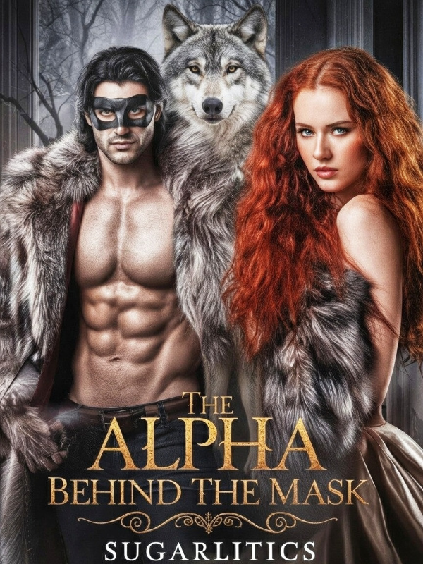The Alpha Behind The Mask The Alpha Behind The Mask
