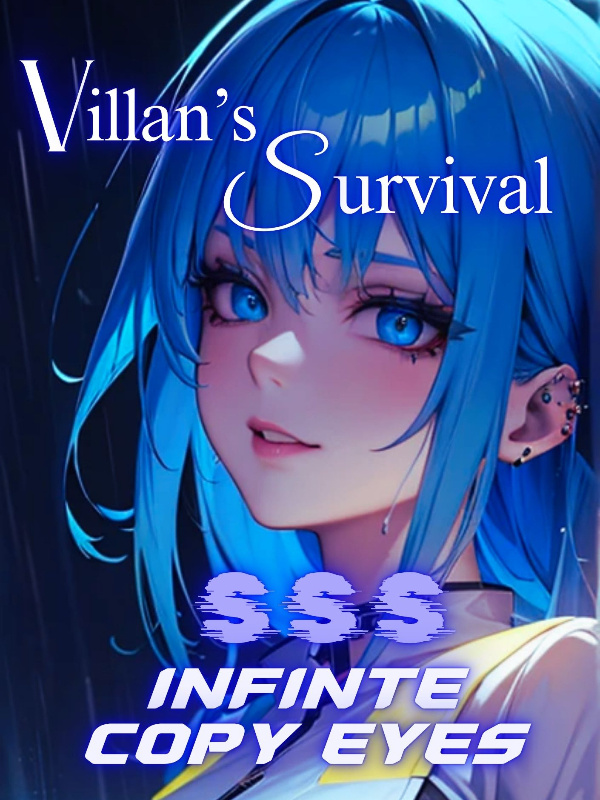 Villain's Survival: SSS Class Infinite Copy Eyes Villain's Survival: SSS Class Infinite Copy Eyes
