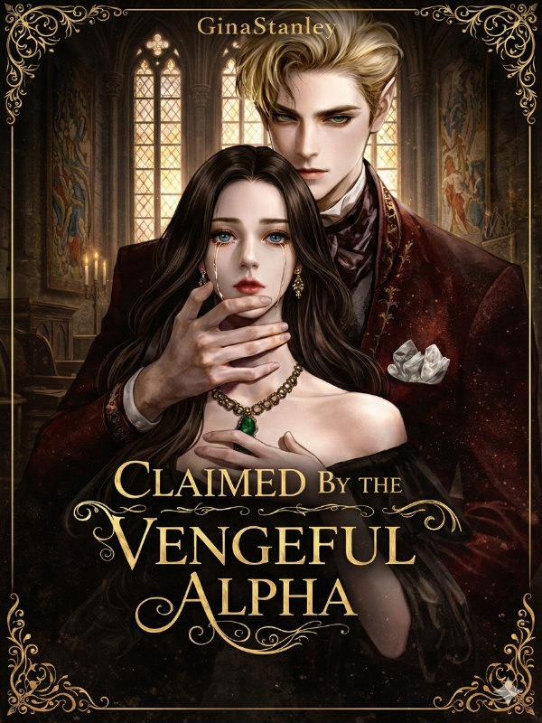 Claimed by the Vengeful Alpha Claimed by the Vengeful Alpha
