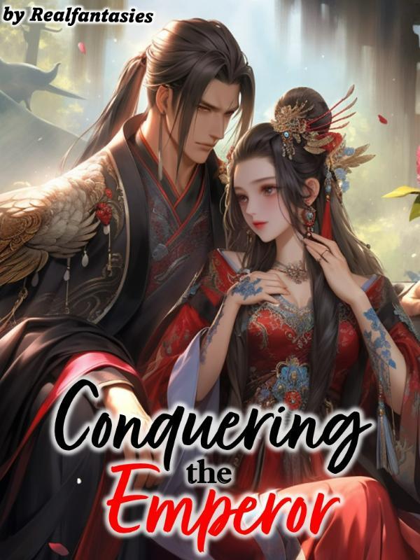 Conquering the Emperor Conquering the Emperor