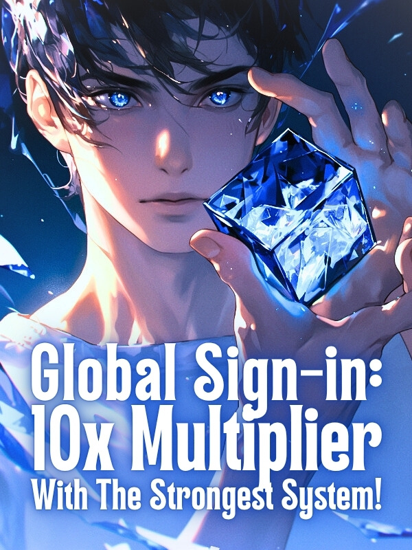 Global Sign-in: 10x Multiplier with the Strongest System! Global Sign-in: 10x Multiplier with the Strongest System!