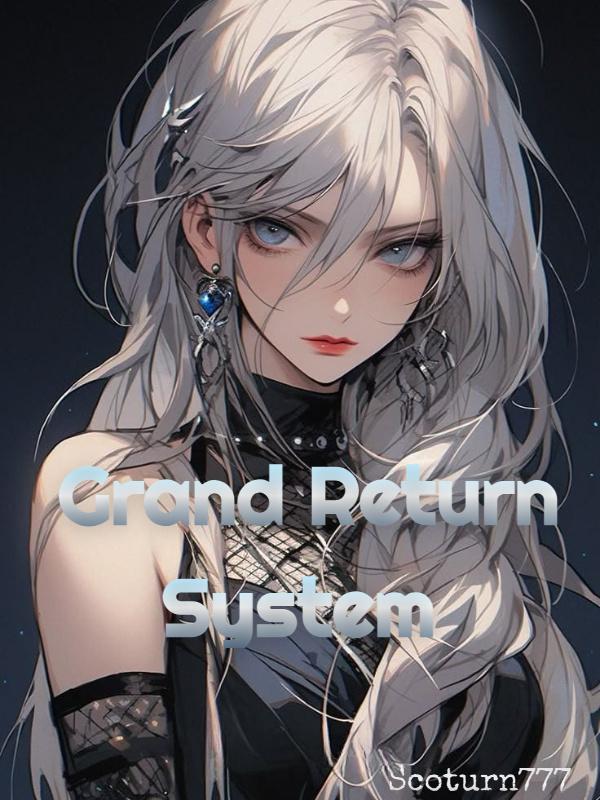Grand Return System Grand Return System