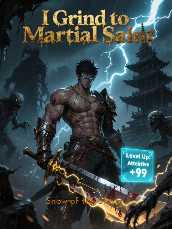 I Grind to Martial Saint I Grind to Martial Saint