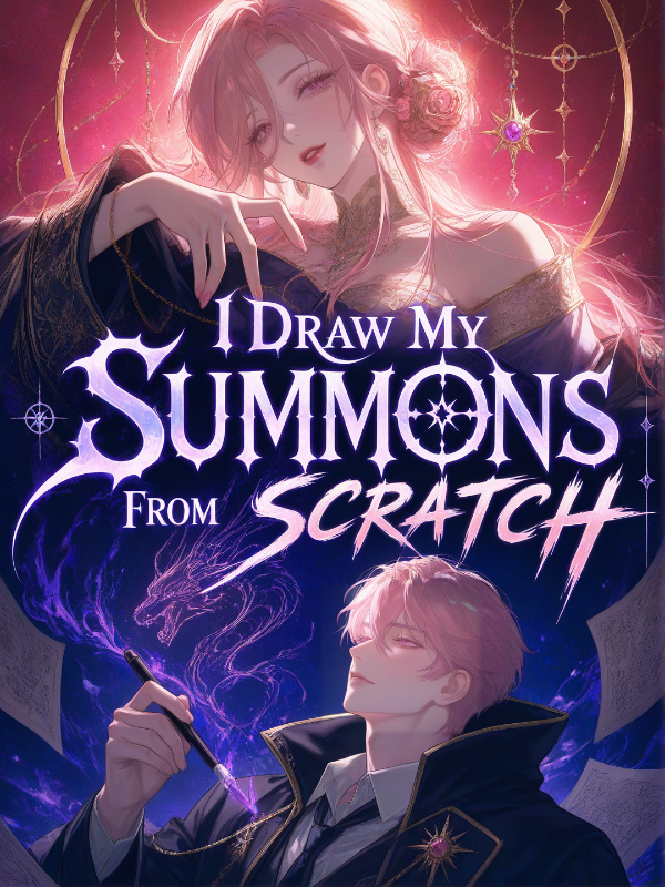 Legendary Artist: I Draw My Summons From Scratch Legendary Artist: I Draw My Summons From Scratch