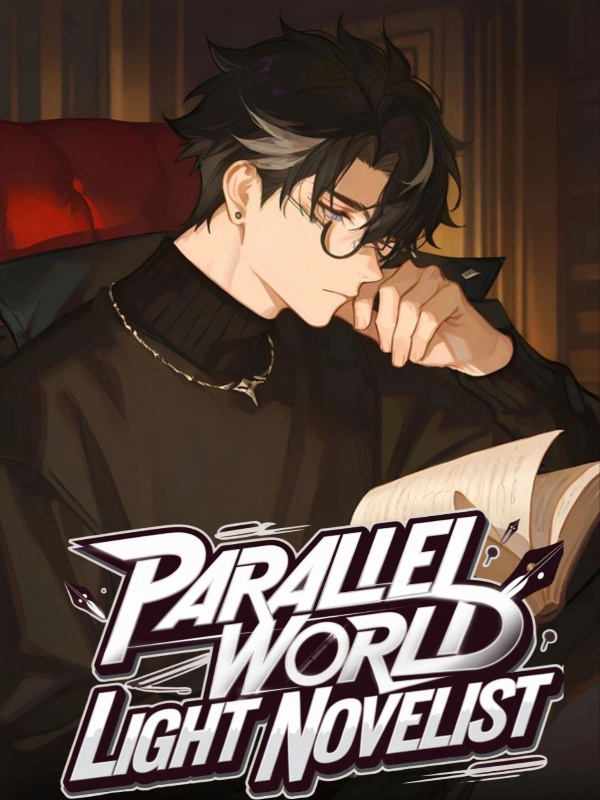 Parallel World Light Novelist Parallel World Light Novelist