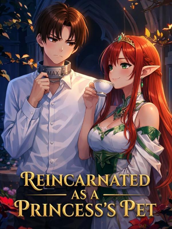 Reincarnated as a Princess's Pet: With Trash Stats, but SSS-Rank Skill Reincarnated as a Princess's Pet: With Trash Stats, but SSS-Rank Skill
