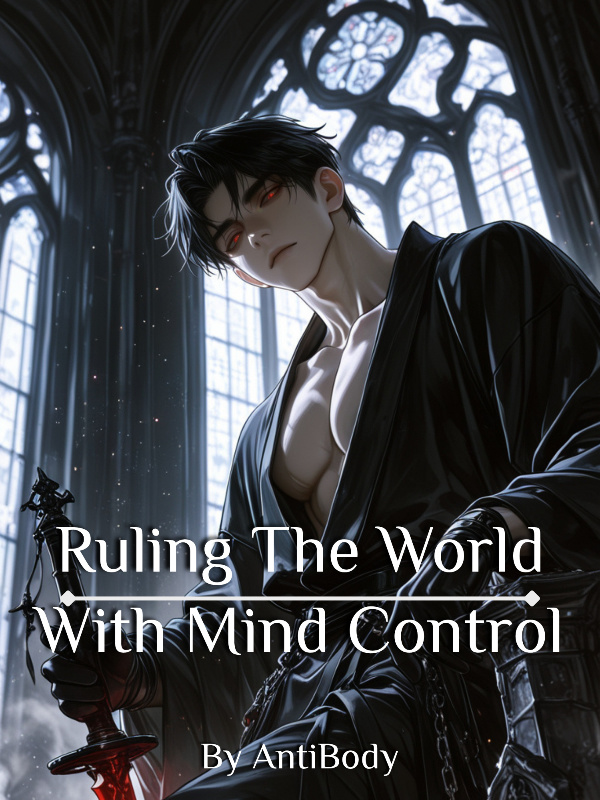Ruling The World With Mind Control Ruling The World With Mind Control