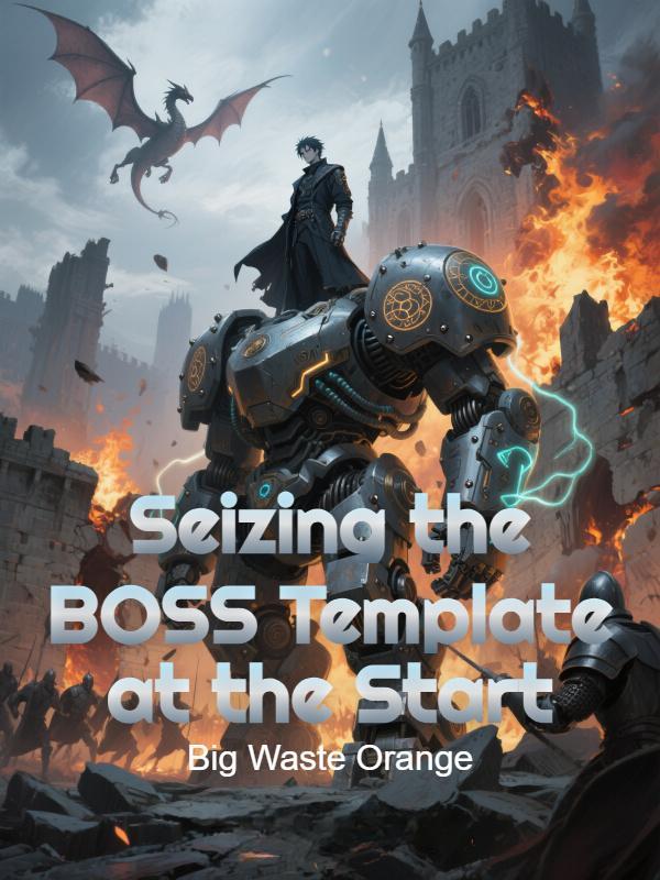 Seizing the BOSS Template at the Start Seizing the BOSS Template at the Start