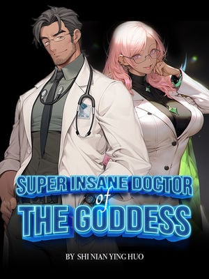 Super Insane Doctor of the Goddess Super Insane Doctor of the Goddess