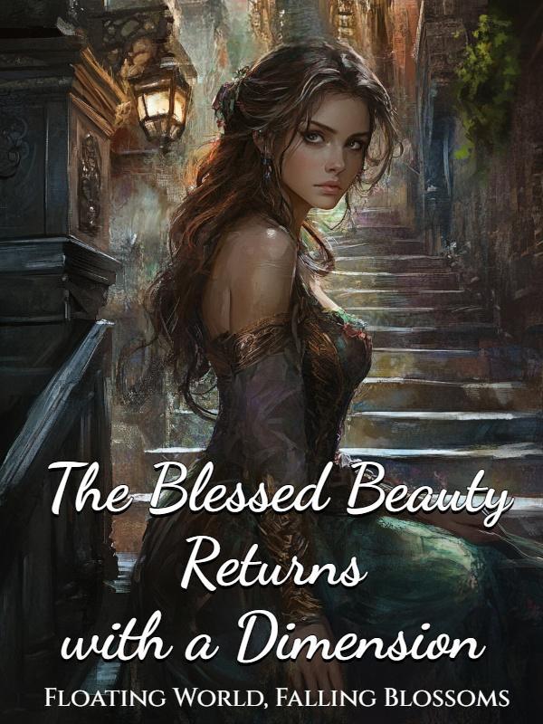 The Blessed Beauty Returns with a Dimension