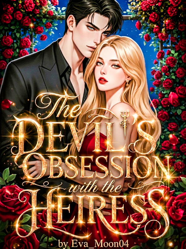 The Devil's obsession with the Heiress