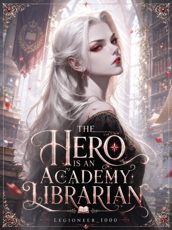 The Hero is An Academy Librarian The Hero is An Academy Librarian