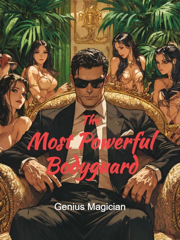 The Most Powerful Bodyguard