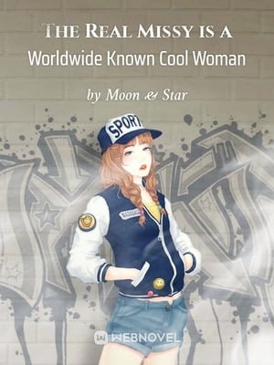 The Real Missy is a Worldwide Known Cool Woman The Real Missy is a Worldwide Known Cool Woman