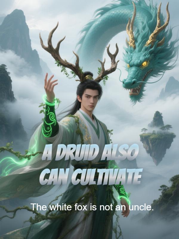 Read A Druid Also Can Cultivate