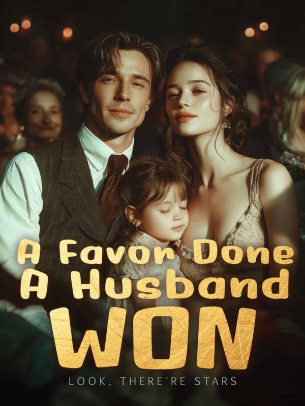 Read A Favor Done, A Husband Won