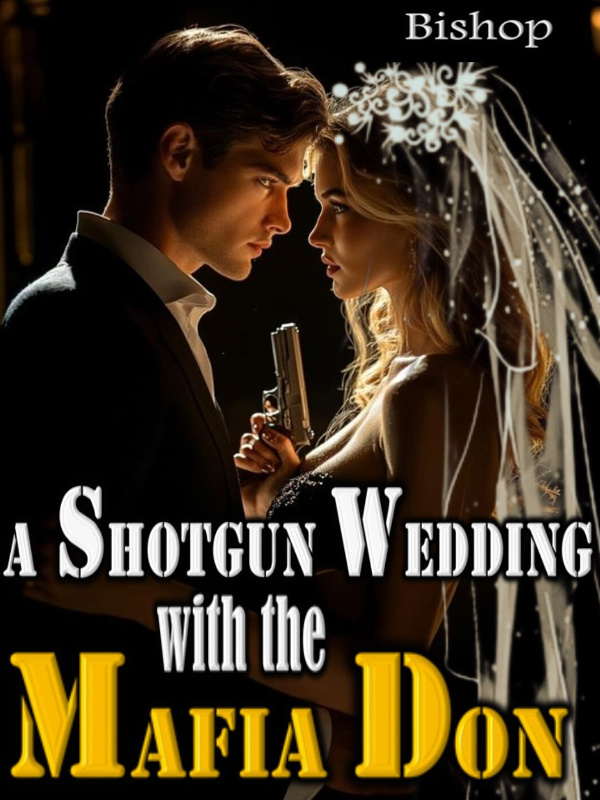 A Shotgun Wedding with the Mafia Don