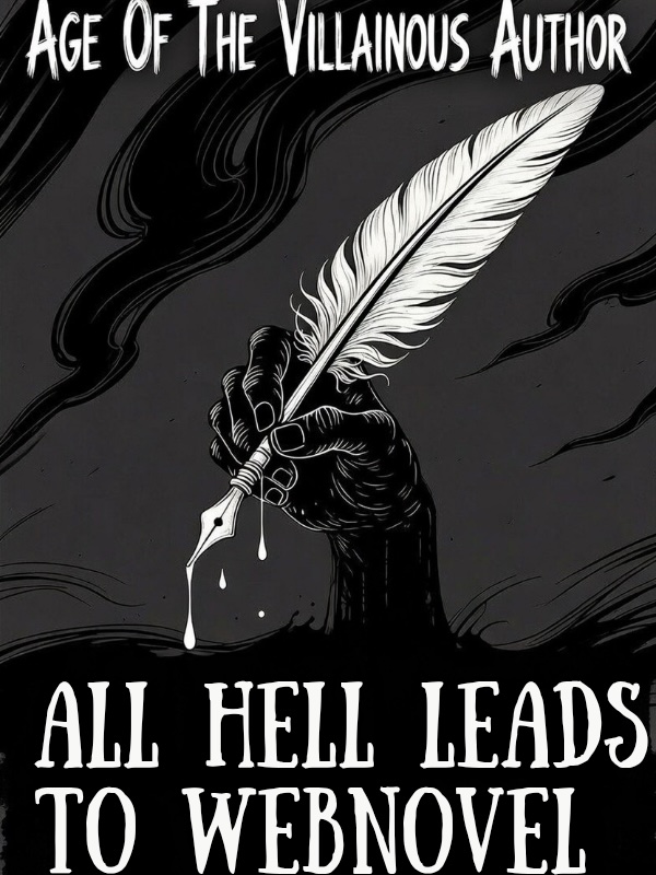 Read Age Of The Villainous Author:All Hell Leads To Webnovel