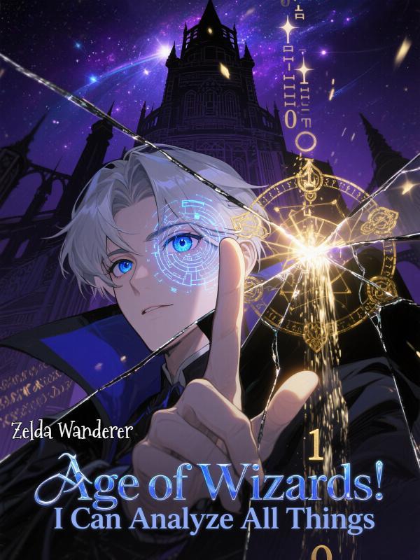 Read Age of Wizards: I Can Analyze All Things
