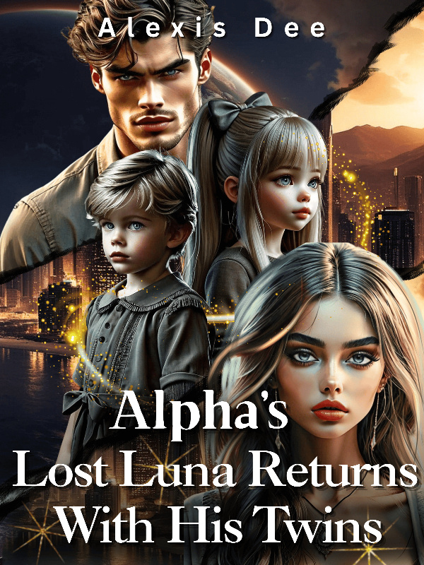 Read Alpha's Lost Luna Returns With His Twins