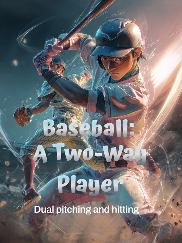 Read Baseball: A Two-Way Player