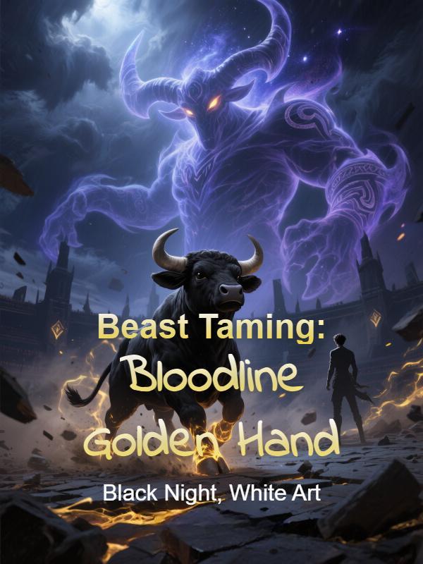 Read Beast Taming: Bloodline Golden Hand