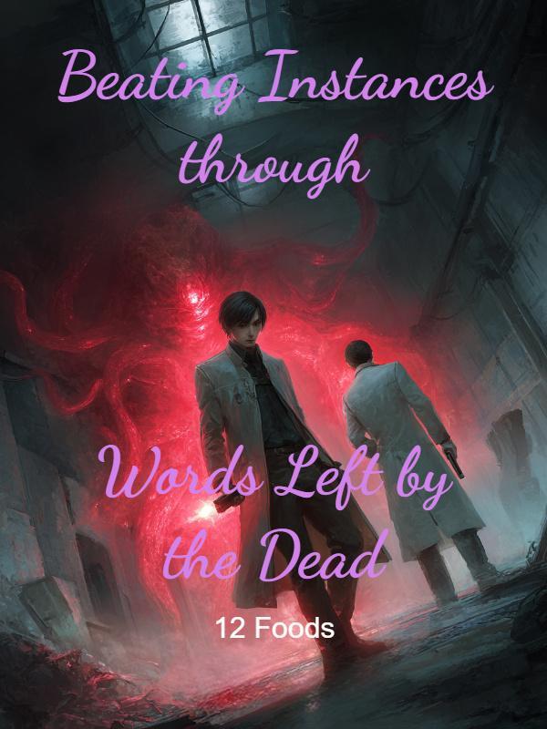 Read Beating Instances through Words Left by the Dead