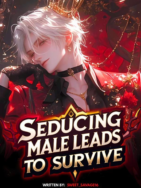 Read [BL] Seducing Male Leads To Survive As A Villain In A Novel