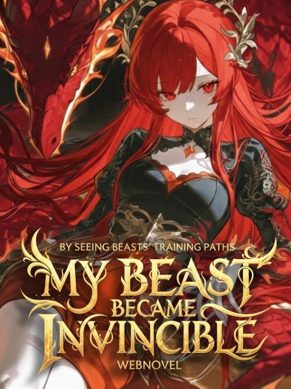 Read By Seeing Beasts' Training Paths, My Beast Became Invincible