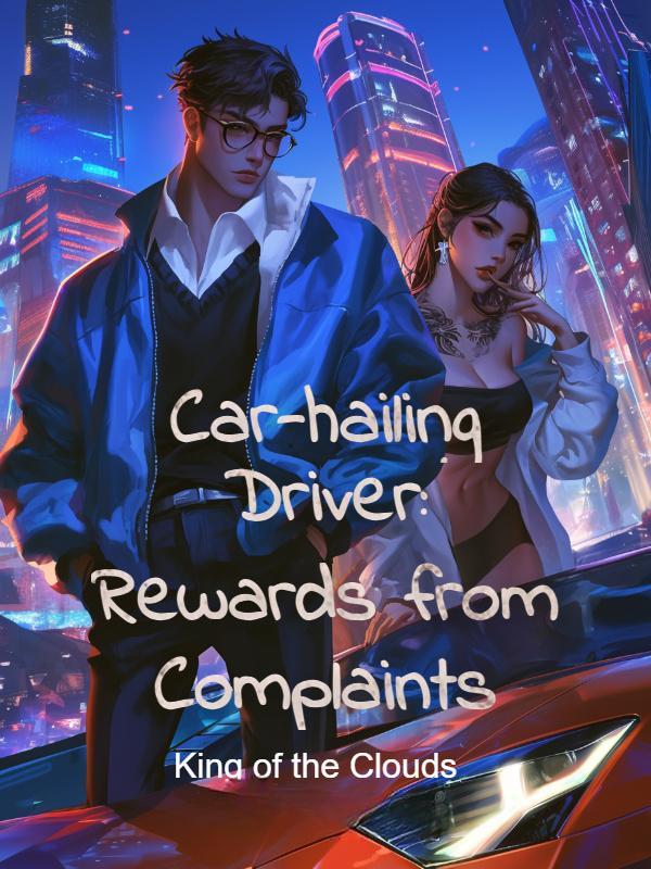 Read Car-hailing Driver: Rewards from Complaints