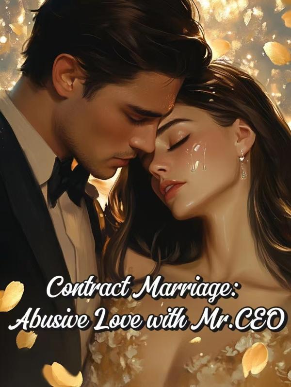 Read Contract Marriage: Abusive Love with Mr.CEO