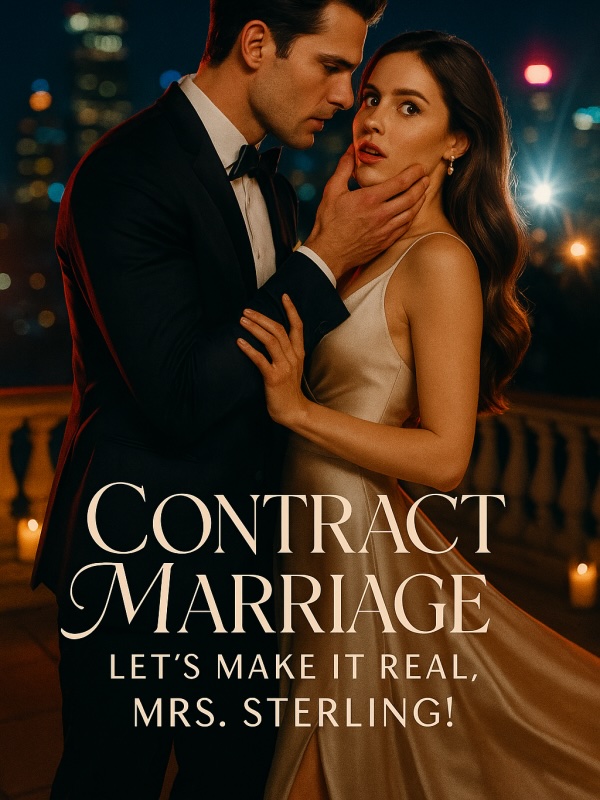 Read Contract Marriage: Let's Make It Real, Mrs. Sterling!