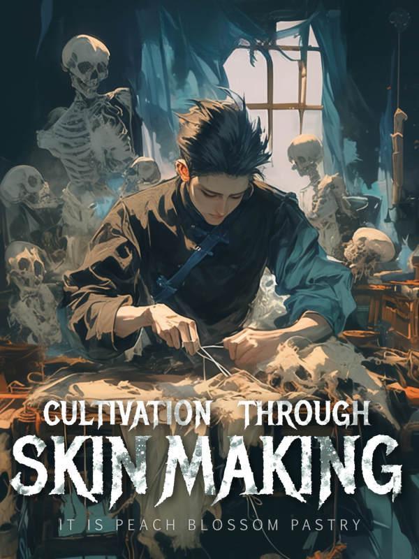 Read Cultivation through Skin Making