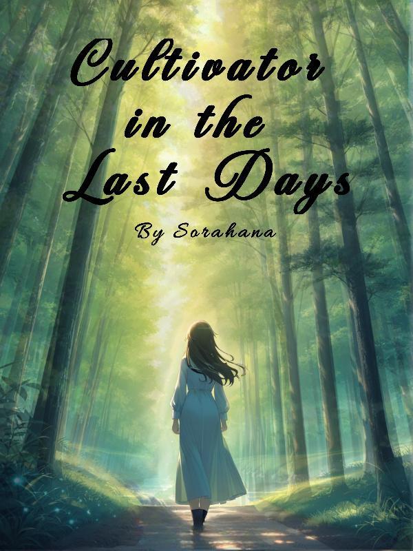 Read Cultivator in the Last Days