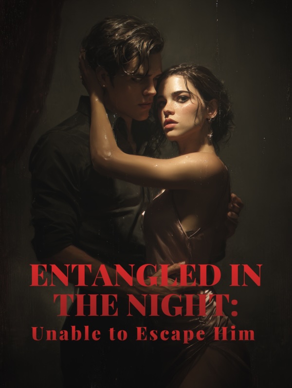 Read Entangled in the Night: Unable to Escape Him