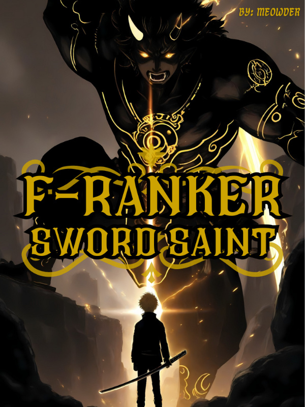 Read F-ranker Sword Saint: My Soulbound Sword is Secretly SSS-tier!
