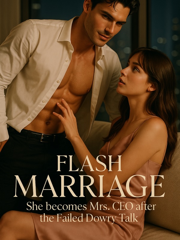 Read Flash Marriage: She becomes Mrs. CEO after the Failed Dowry Talk