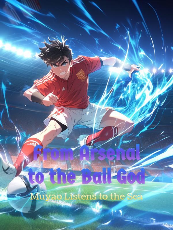 Read From Arsenal to the Ball God