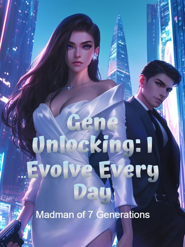 Read Gene Unlocking: I Evolve Every Day
