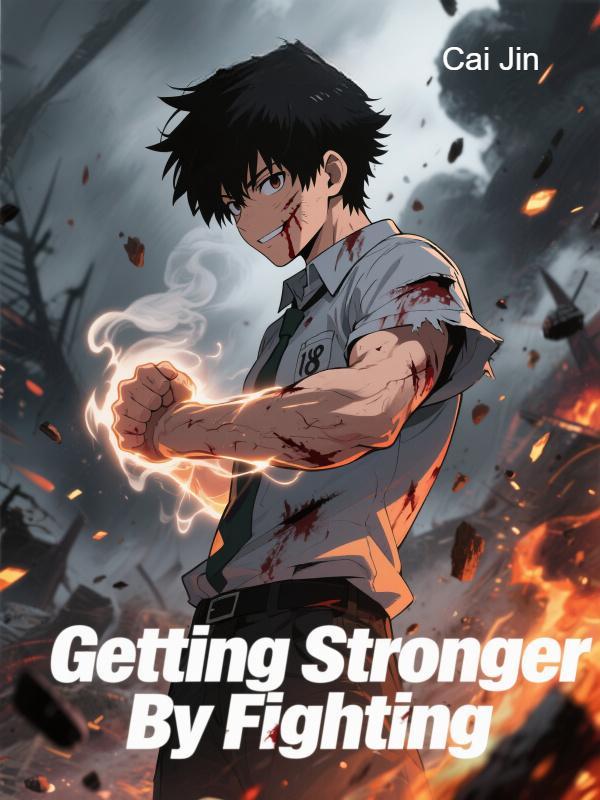 Read Getting Stronger By Fighting