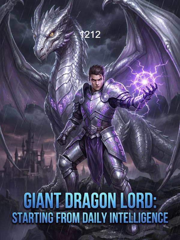 Giant Dragon Lord: Starting from Daily Intelligence