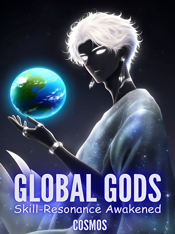 Read Global Gods : Skill-Resonance Awakened